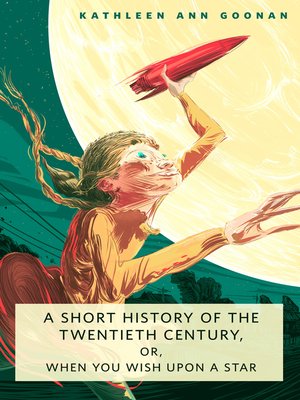 cover image of A Short History of the Twentieth Century, or, When You Wish Upon a Star
